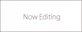Now Editing Now Editing